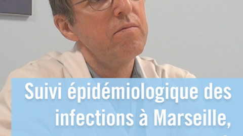 Suivi épidémiologique des infections à Marseille, et son application à l&rsquo;épidémie de SARS-CoV-2