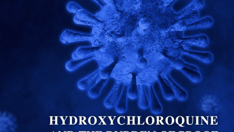 HYDROXYCHLOROQUINE AND THE BURDEN OF PROOF
