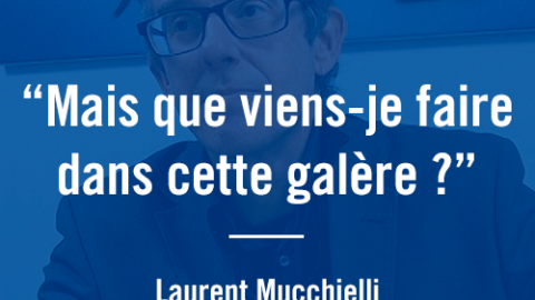 « Mais que viens-je faire dans cette galère ? »
