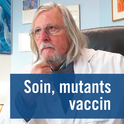 Soin, mutants, vaccin