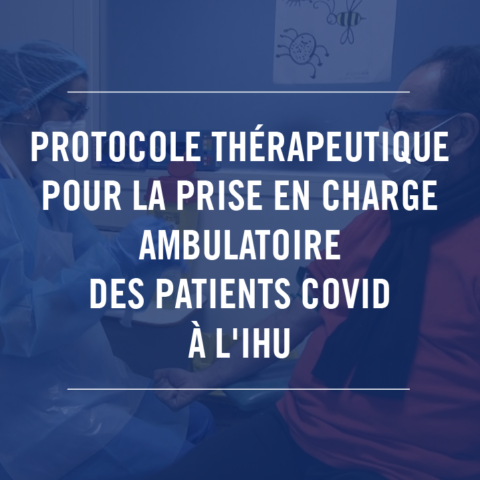Protocole thérapeutique pour la prise en charge ambulatoire des patients COVID à l’IHU