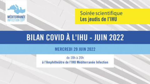 Bilan COVID à l’IHU – Juin 2022
