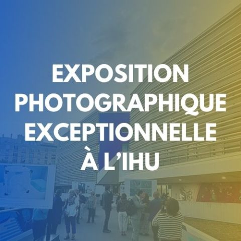 Une exposition photographique exceptionnelle à découvrir à l’IHU Méditerrané Infection